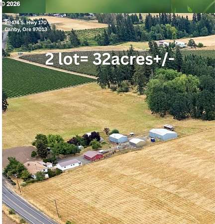31 Acres of Agricultural Land with Home for Sale in Canby, Oregon